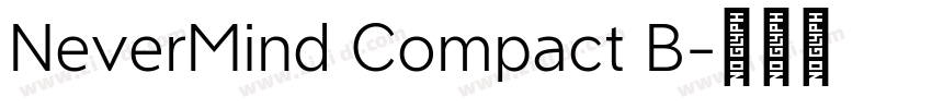 NeverMind Compact B字体转换 NeverMind Compact B字体转换